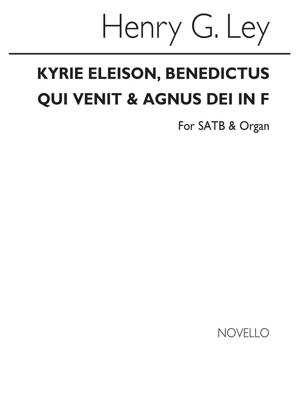 Henry Ley: Kyrie Eleison, Benedictus Qui Venit And Agnus Dei Satb/Organ
