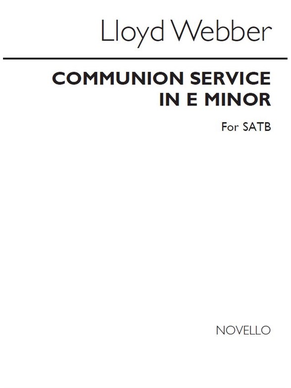 Webber, Lloyd Communion Service In E Minor Satb
