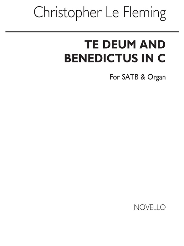 Le Fleming: Te Deum & Benedictus for SATB and Organ