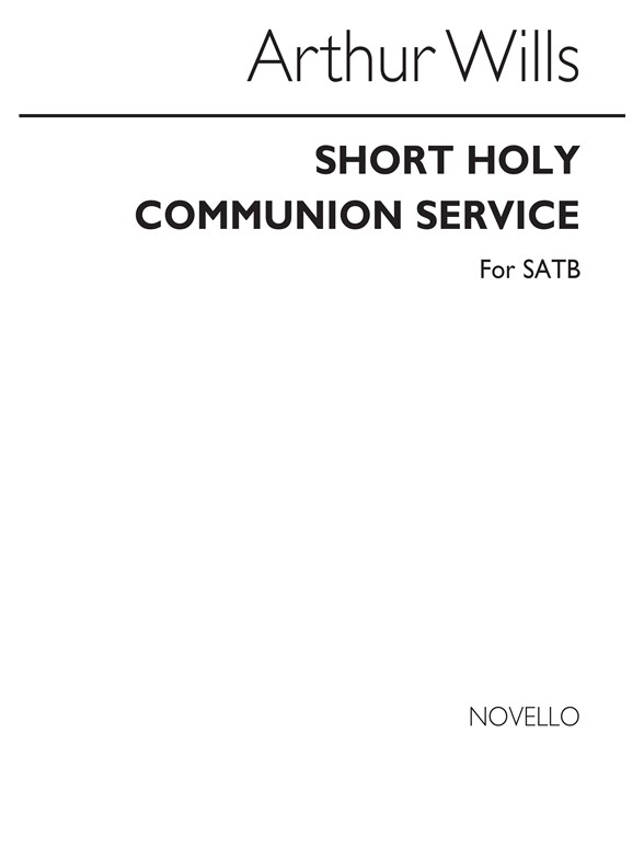 Arthur Wills: Short Holy Communion Service