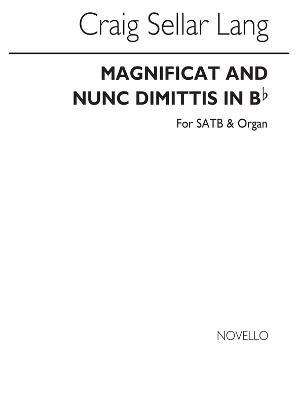 C.S. Lang: Magnificat And Nunc Dimittis In B Flat Satb/Organ