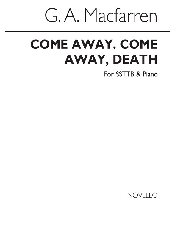 Macfarren Come Away, Come Away, Death Ssttb/Piano