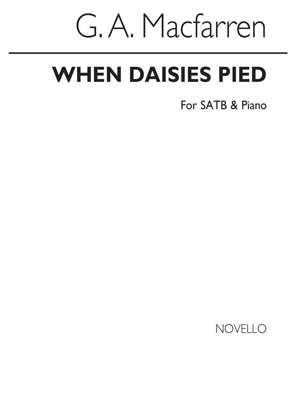 Macfarren When Daisies Pied Satb/Piano