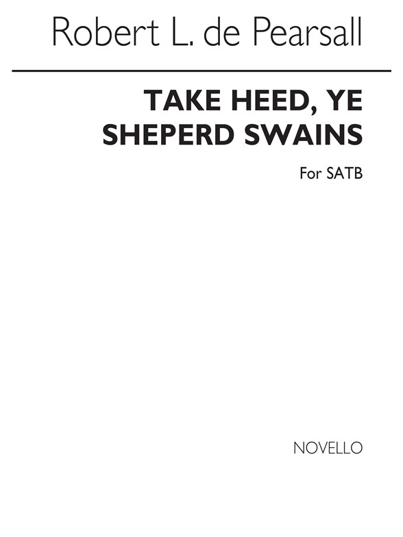 Pearsall Take Heed Ye Shepherd Swains Satb