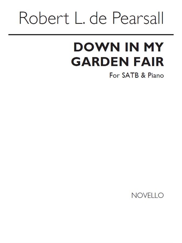 Robert Pearsall: Down In My Garden Fair