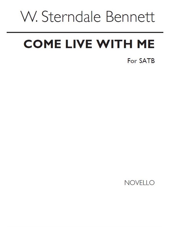 Bennett, S Come Live With Me Satb