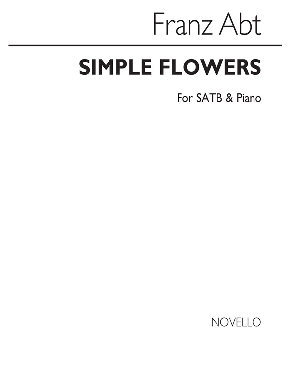 Franz Abt: Simple Flowers Satb