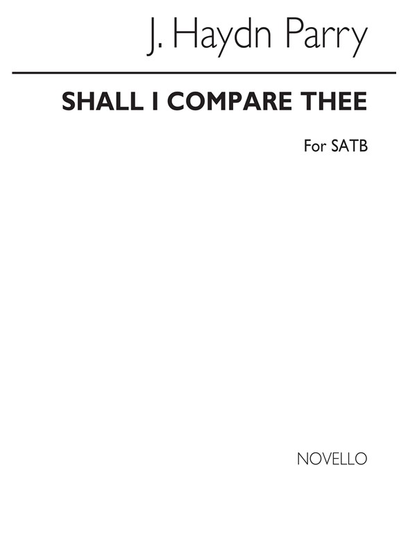 Parry(J H) Shall I Compare Thee (To A Summer's Day) Satb