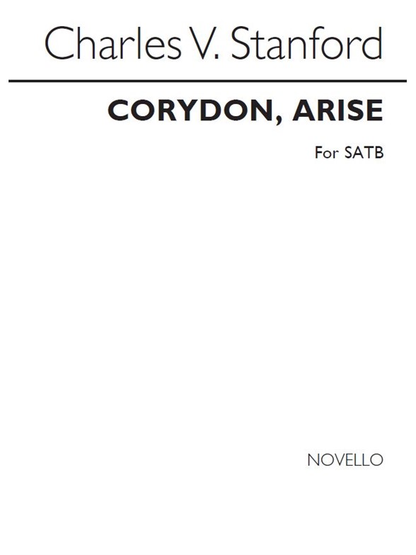 Stanford, Cv Corydon, Arise No.2 6 Elizabethan Pastorals Set1 Satb