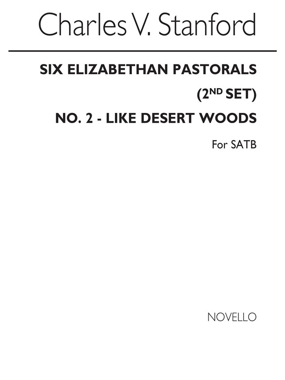 Stanford, Cv Like Desert Woods No2 Elizabethan Pastorals Set2 Satb