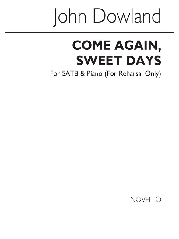 Dowland Come Again Sweet Days Satb