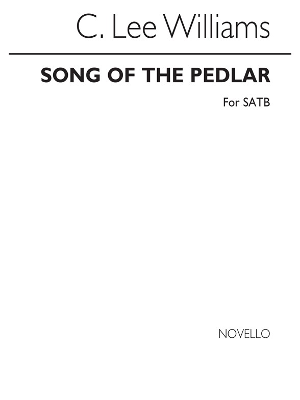 Lee Williams Song Of The Pedlar Satb