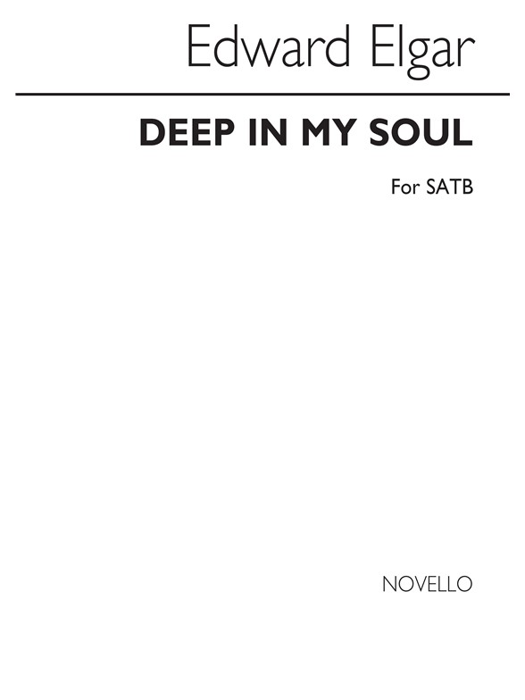 Elgar Deep In My Soul Satb
