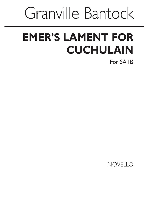 Granville Bantock: Emer's Lament For Cuchulain