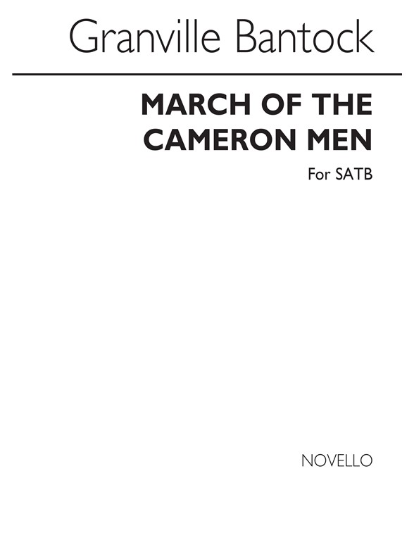 Bantock: March Of The Cameron Men for SATB Chorus