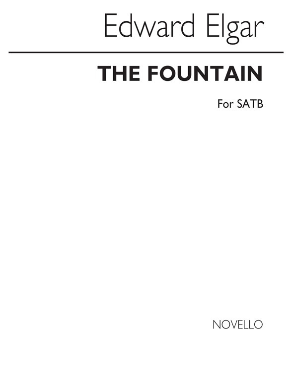 ELGAR EDWARD THE FOUNTAIN SATB CHORAL