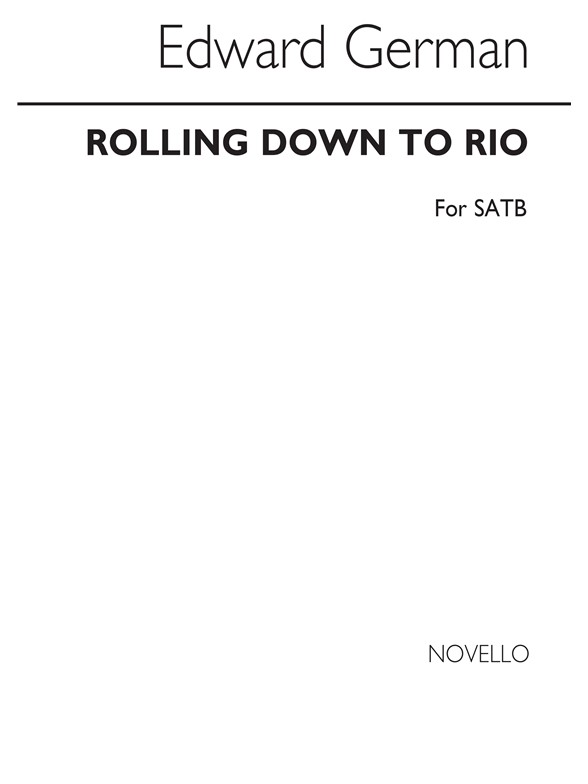 German: Rolling Down To Rio for SATB Chorus