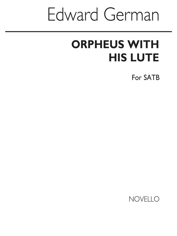 Edward German: Orpheus With His Lute