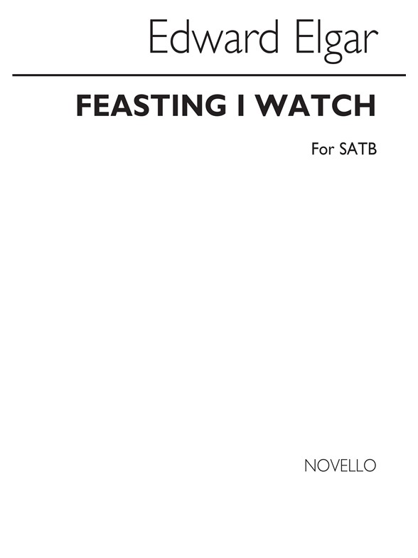 Elgar Feasting I Watch Satb