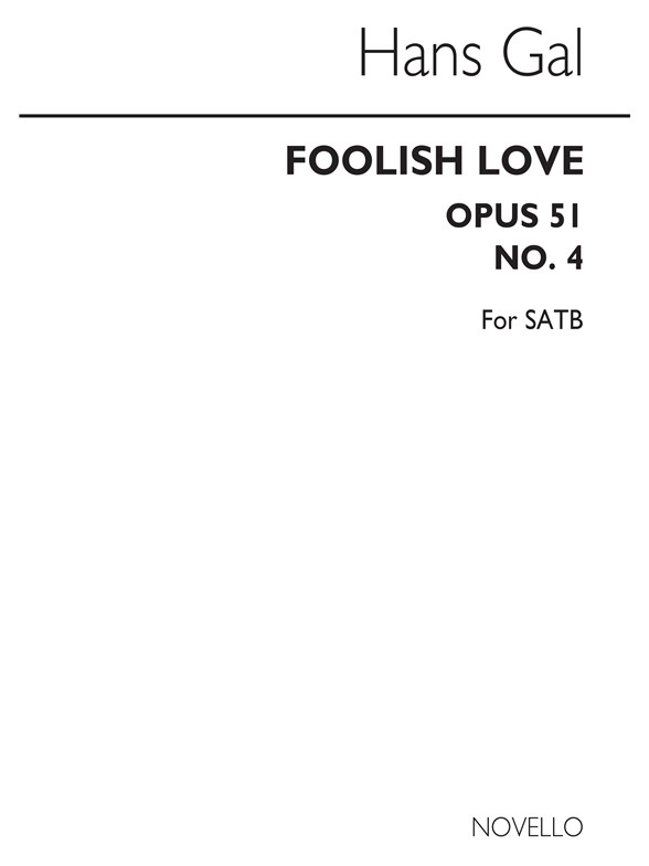 Hans Gal: A Foolish Love Op.51 No.4
