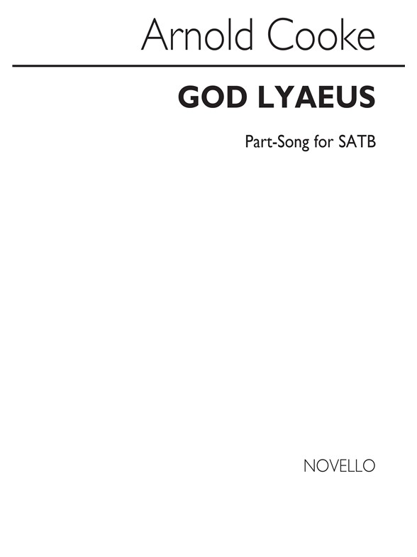 COOKE ARNOLD GOD LYAEUS SATB & PIANO FOR REHEARSAL ONLY CHORAL