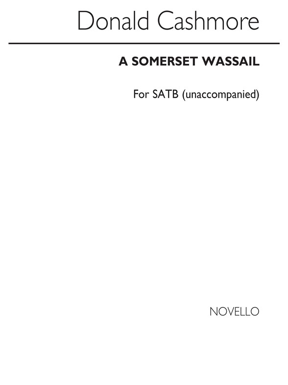 Cashmore, D A Somerset Wassail Satb/Pf (For Rehearsal Only)