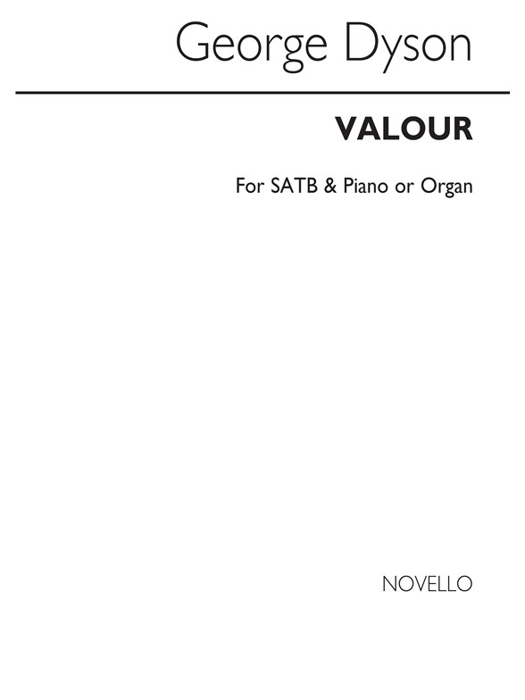 George Dyson: Valour (SATB)