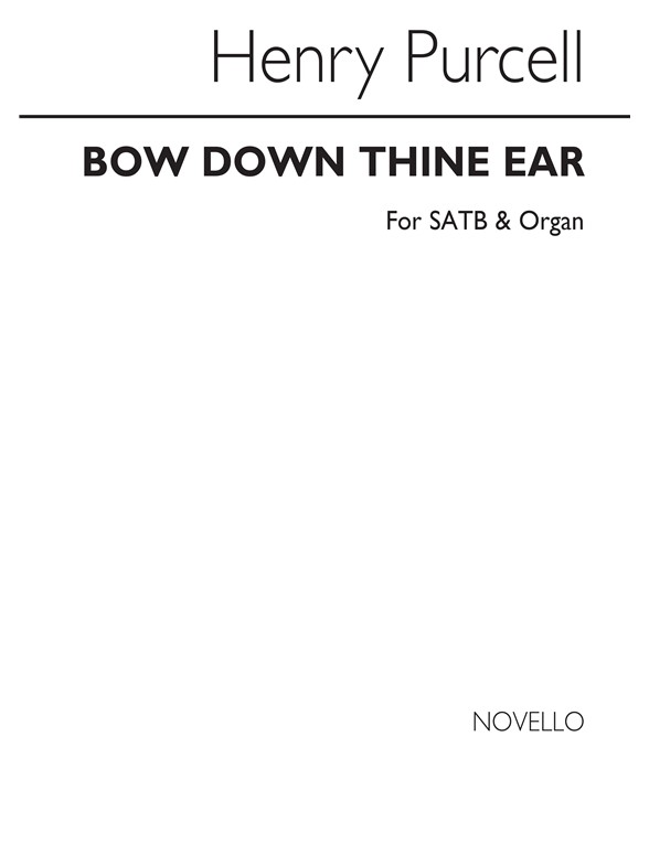 PURCELL H BOW DOWN THINE EAR SATB & ORGAN CHORAL