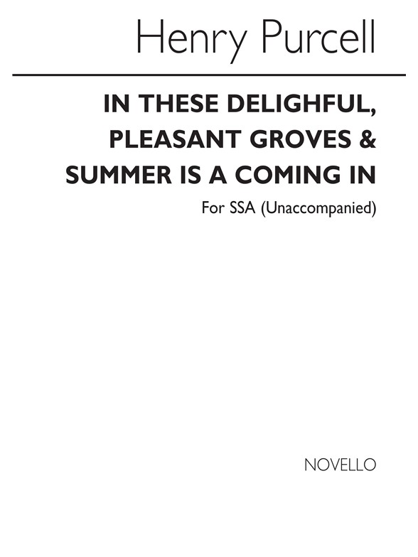 Purcell, H In These Delightful/Summer Is A Coming In Ssa
