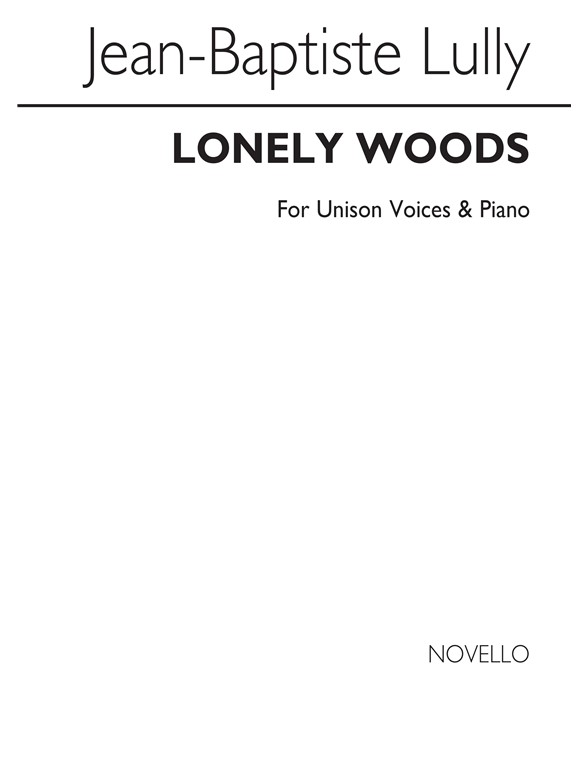 Jean-Baptiste Lully: Lonely Woods (Bois Epais)