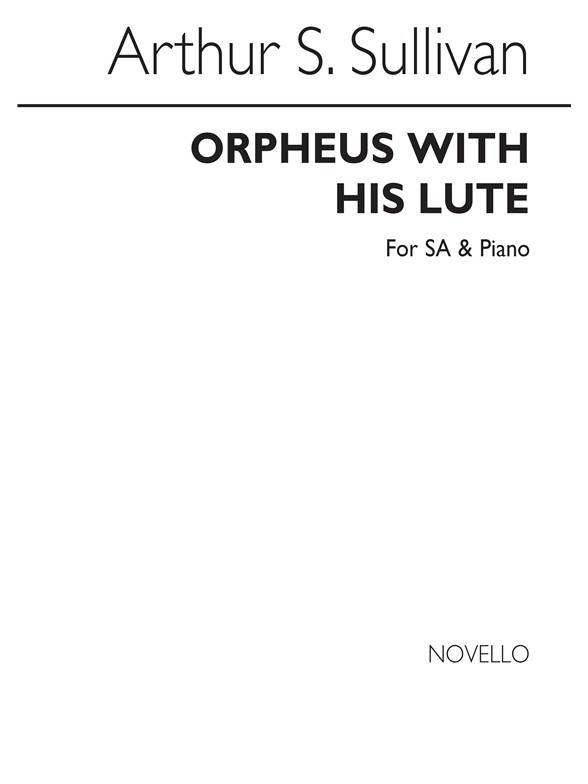 Sullivan Orpheus With His Lute Sa/Pf