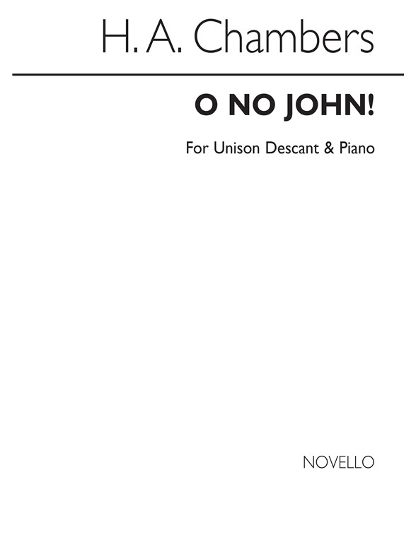 Cecil Sharp: O No John! Unison/Descant/Piano (Descant By H Chambers)