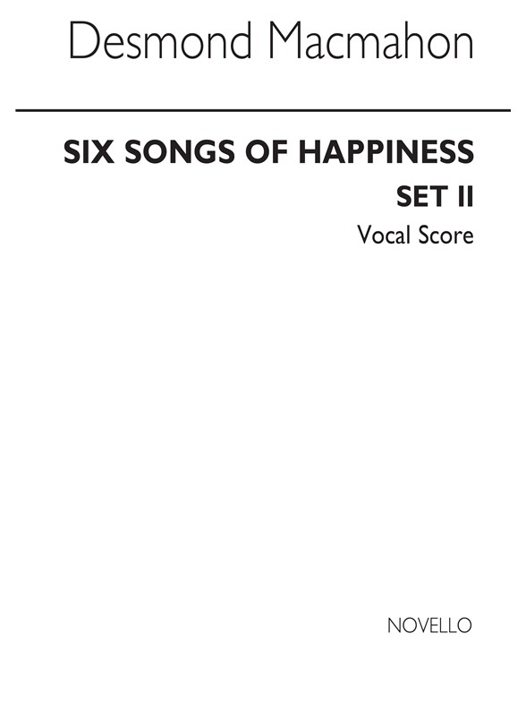 Macmahon: Six Songs Of Happiness for Solo Voice