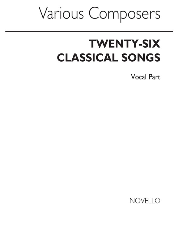 Various: Twenty Six Classical Songs (Voice Part)