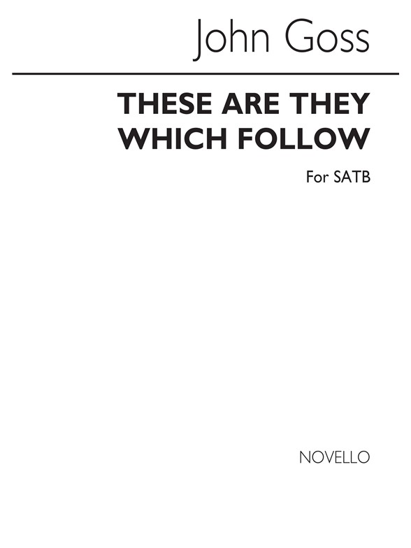 Goss These Are They Which Follow The Lamb Satb