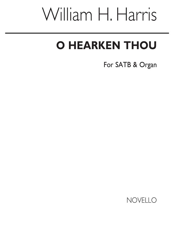 William H. Harris: O Hearken Thou