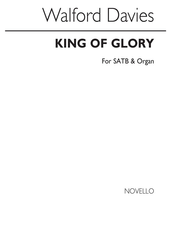 Walford Davies: King Of Glory