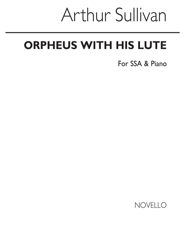 Sullivan, A Orpheus With His Lute Sasa/Piano