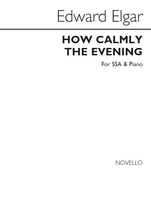 Edward Elgar: How Calmly The Evening