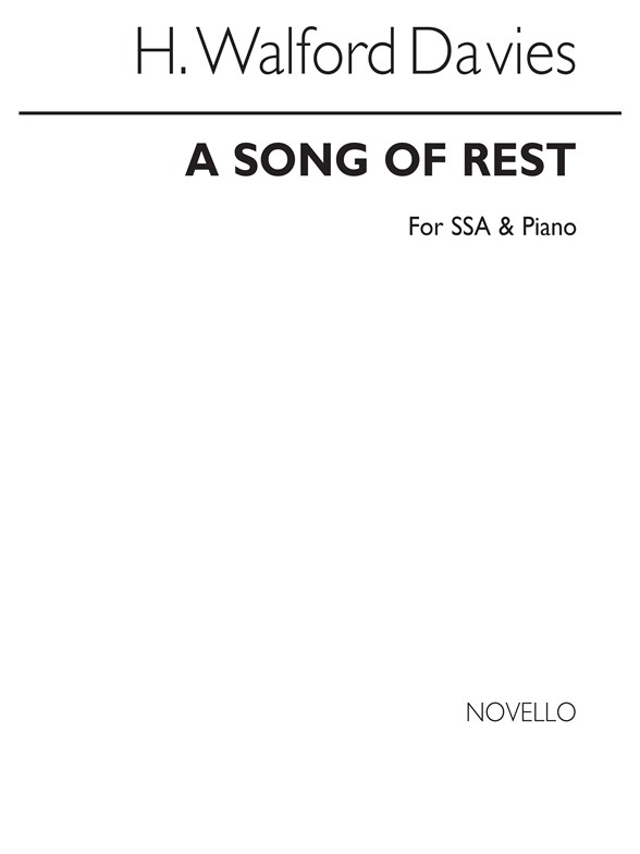 Walford Davies, H A Song Of Rest Ssa And Piano