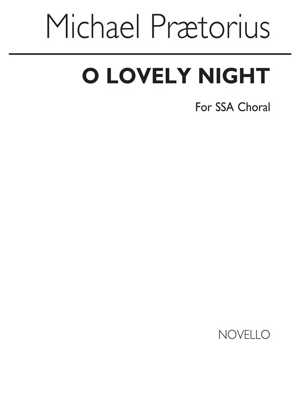 Praetorius, M O Lovely Night Ssa