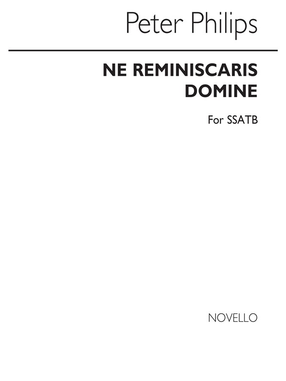 Philips, P Ne Reminiscaris Domine Ssatb