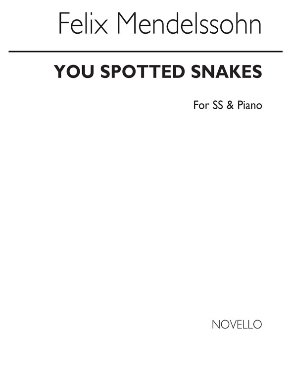 Mendelssohn, F You Spotted Snakes Ss/Pf