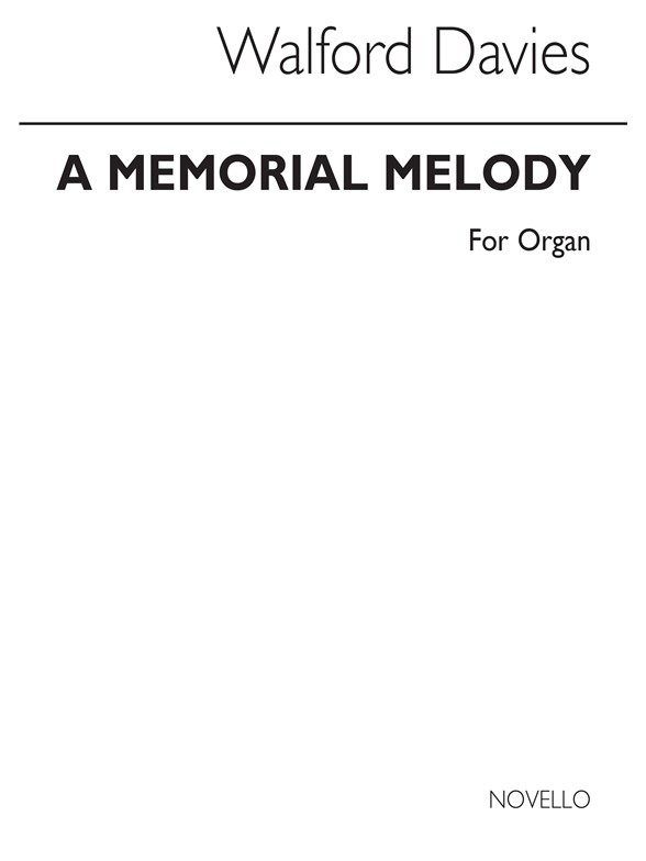 Walford Davies: A Memorial Melody For Organ