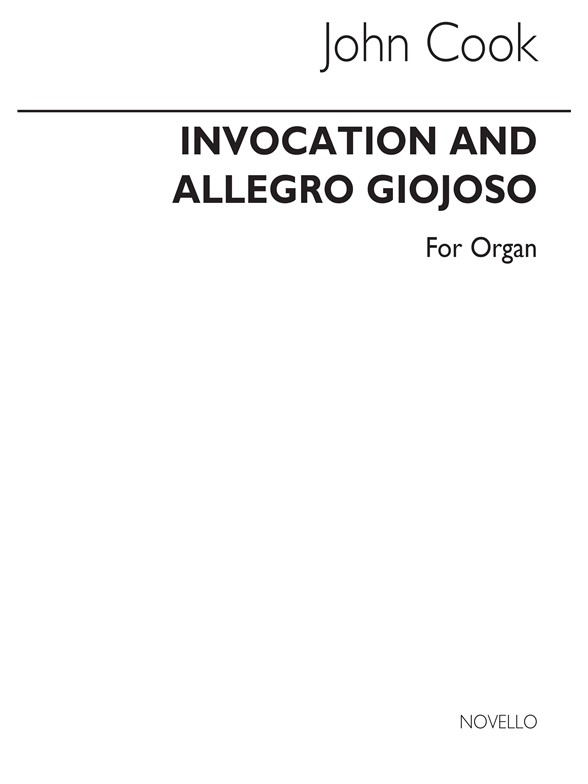John Ernest Cook: Invocation And Allegro Giocoso For Organ
