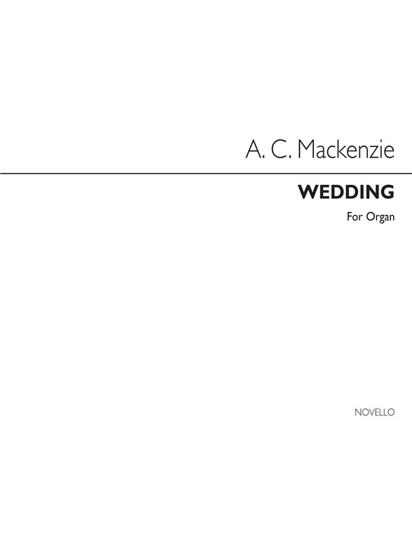 Alexander Mackenzie: Wedding Op27 No.2 Organ