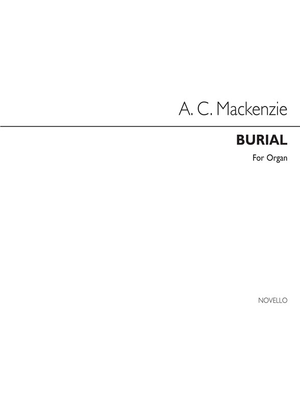 Alexander Mackenzie: Burial Op27 No.3 Organ