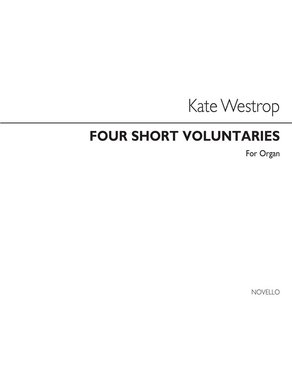 Kate Westrop: Four Short Voluntaries Organ