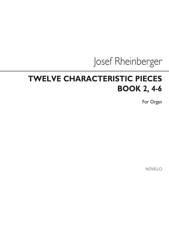 Joseph Rheinberger: Twelve Characteristic Pieces Book 2 Nos.4-6 Op156 Organ