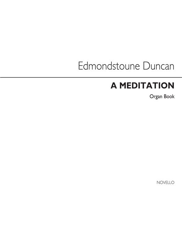 Edmondstoune Duncan: A Meditation Organ